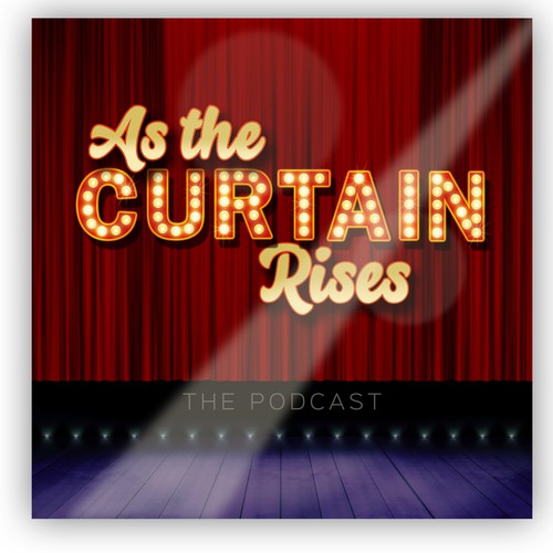 Glow design with the title 'As the Curtain Rises Podcast Art'