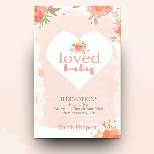 Flower book cover with the title 'Loved Baby - Book Cover'