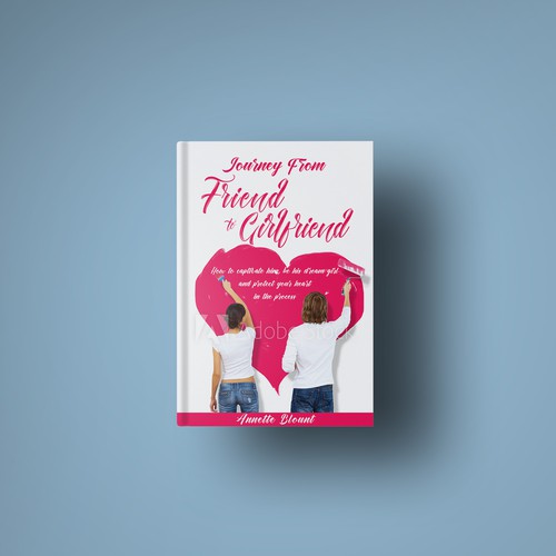 Relationship book cover with the title 'Design a book cover that is fun and playful to help single women experience love beyond friendship'