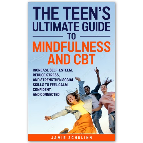 Teen book cover with the title 'The Teen’s Ultimate Guide to Mindfulness and CBT ebook cover'