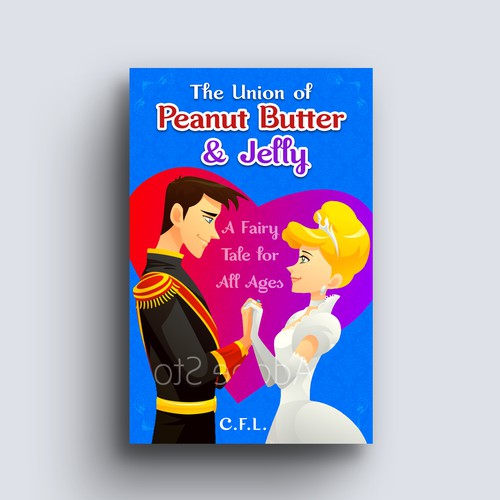 Fairy tale book cover with the title 'The Union of Peanut Butter and Jelly'
