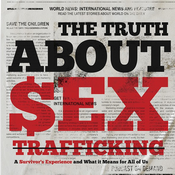 Journalism design with the title 'The Truth About Sex Trafficking'