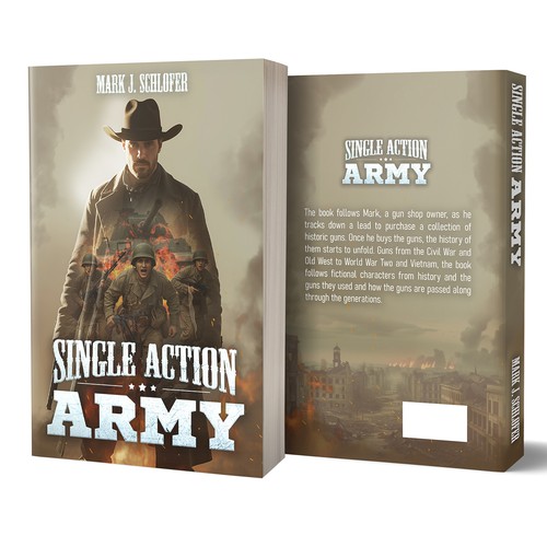 Historical fiction book cover with the title '“Single Action Army” by Mark J. Schleffe'