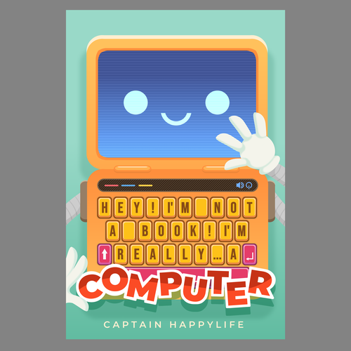 Kids book cover with the title 'Cute computer theme for kid book cover'