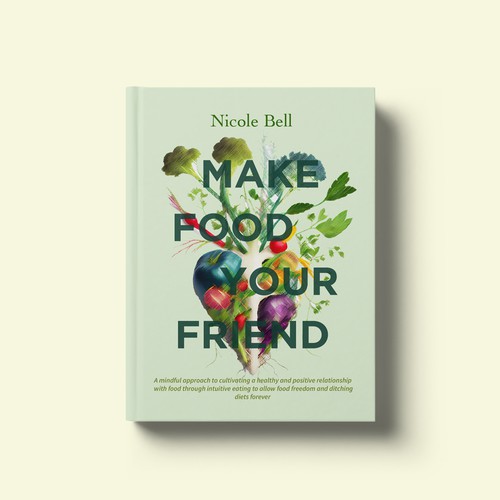 Healthy food design with the title 'Make Food Your Friend Cover Book'