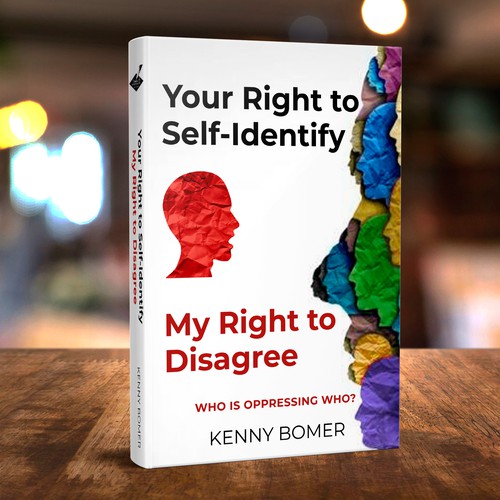 Creative book cover with the title 'Your Right to Self-Identify, My Right to Disagree'