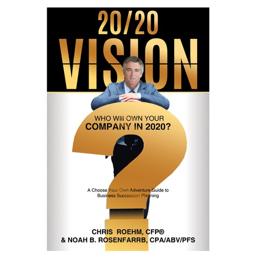 Vision design with the title '20/20 Vision: Who Will Own Your Company in 2020?'