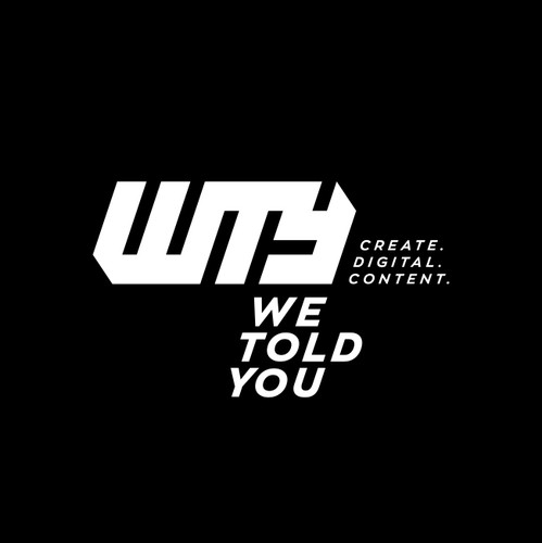 Black and white brand with the title 'WE TOLD YOU'