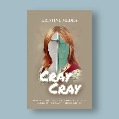 Autobiography book cover with the title 'Cray, Cray by Kristine Medea'