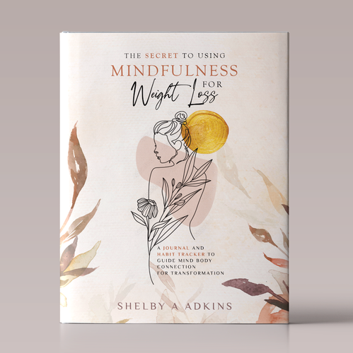 Journal book cover with the title 'The Secret to Using Mindfulness for Weight Loss - Book Cover Design'