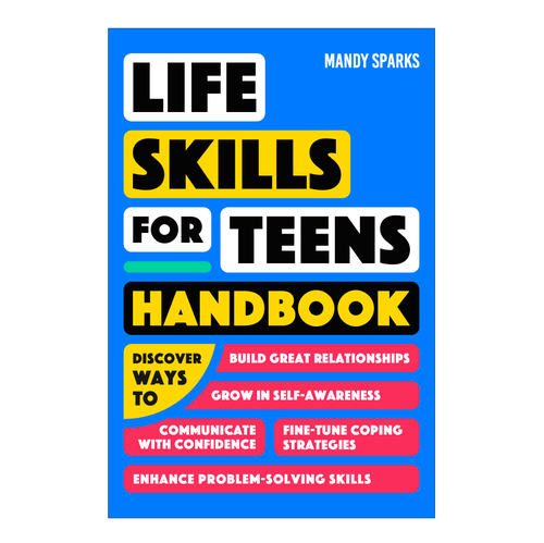 Relationship book cover with the title 'LIFE SKILLS FOR TEENS HANDBOOK'