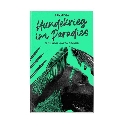 Collage book cover with the title 'Hundekrieg im Paradies'