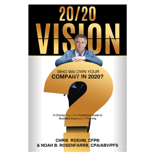 Budget design with the title '20/20 Vision: Who Will Own Your Company in 2020?'