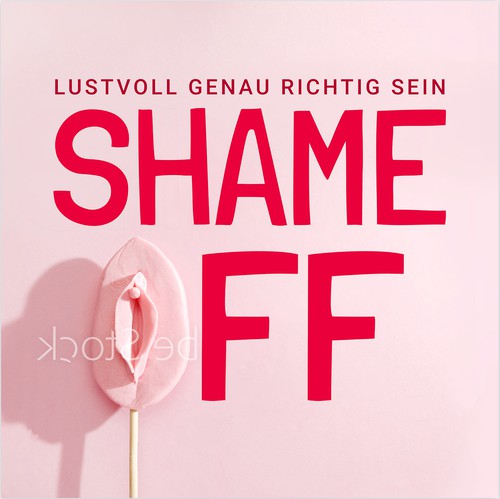 Feminist design with the title 'Shame Off Podcast Cover'