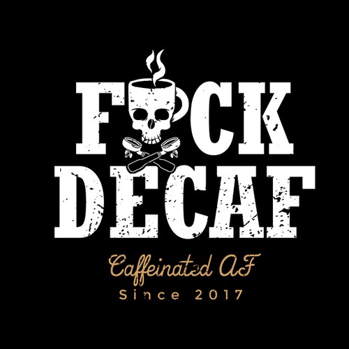 Adobe Photoshop artwork with the title 'F*CK DECAF'
