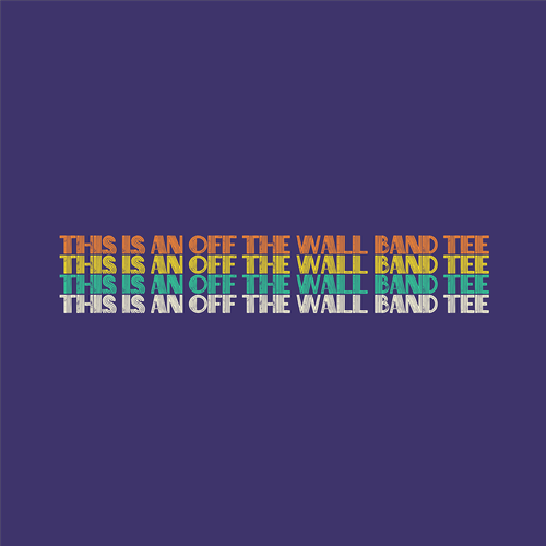 Rainbow design with the title 'This Is an Off the Wall Band Tee'