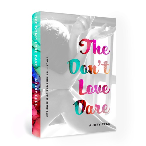 Black and white book cover with the title 'Cover The Don't Love Dare'