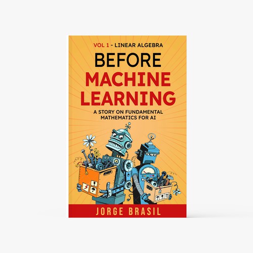 Mathematics design with the title 'Before machine learning a story on fundamental mathematics for AI'