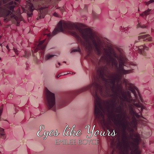 Single cover artwork with the title 'Emilee Boyce- Eyes Like Yours: Album Cover Concept'