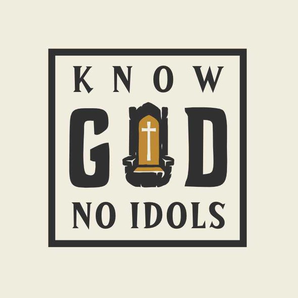 God design with the title 'KNOW GOD. NO IDOLS.'