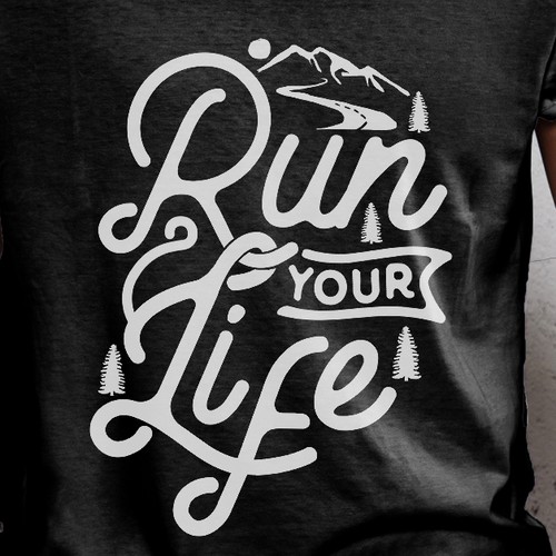 Calligraphy t-shirt with the title 'Run Your Life '