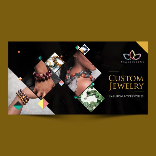 Jewelry design with the title 'esign a Facebook Banner for a Custom Jewelry and Fashion Accessory Business'