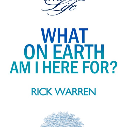 Classic book cover with the title 'Book cover redesign for "What on Earth Am I Here For? The Purpose Driven Life" by Rick Warren'
