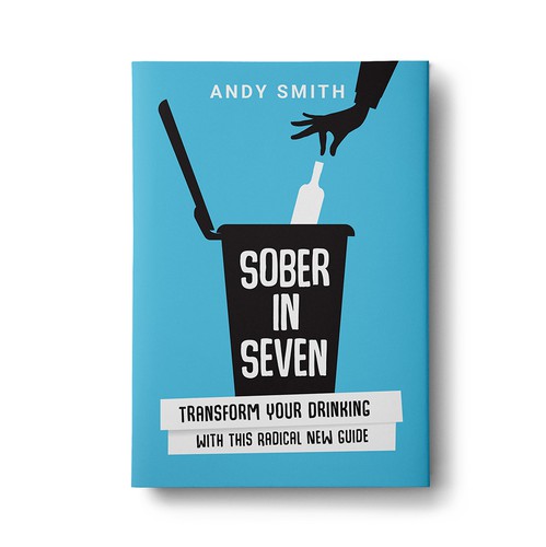 Typography book cover with the title 'Sober in Seven - Transform your drinking with this radical new guide. '