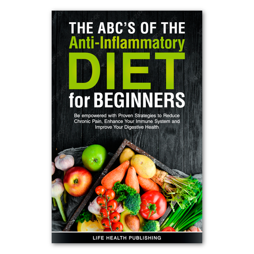 Food book cover with the title 'The ABC’s of the Anti-Inflammatory Diet for Beginners book cover'