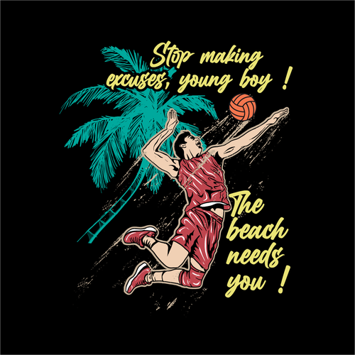 Powerful t-shirt with the title 'stop making exuces, young boy'