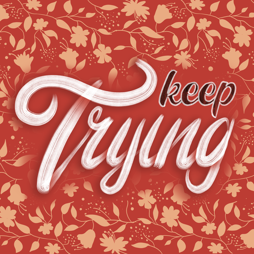 Inspirational artwork with the title 'Keep Trying'