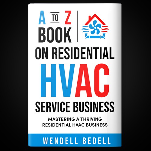 HVAC design with the title 'A to Z Book on Residential HVAC Service Business'