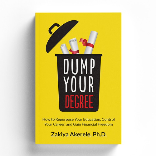 Education book cover with the title 'Dump Your Degree'