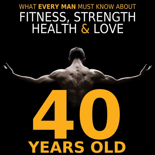 Fitness book cover with the title 'Design the next fitness best seller's cover: 40 Year Old Super Male'
