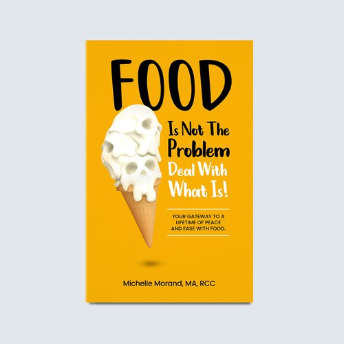 Food book cover with the title 'Food is not the problem book cover design '
