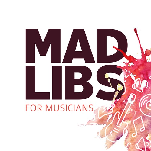 Splash design with the title 'Mad Libs for Musicians'