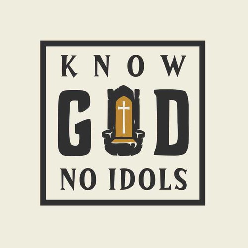 King logo with the title 'KNOW GOD. NO IDOLS.'