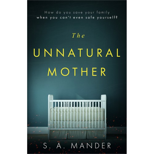 Thriller book cover with the title 'The Unnatural Mother'