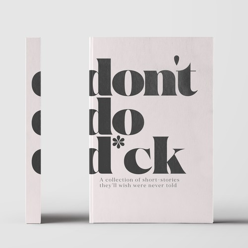 Black and white book cover with the title 'Book Cover for Don't Do D*ck'