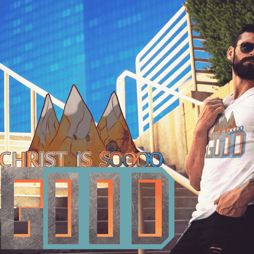Christ design with the title 'Christ is soooo good! (3rd Attempt)'