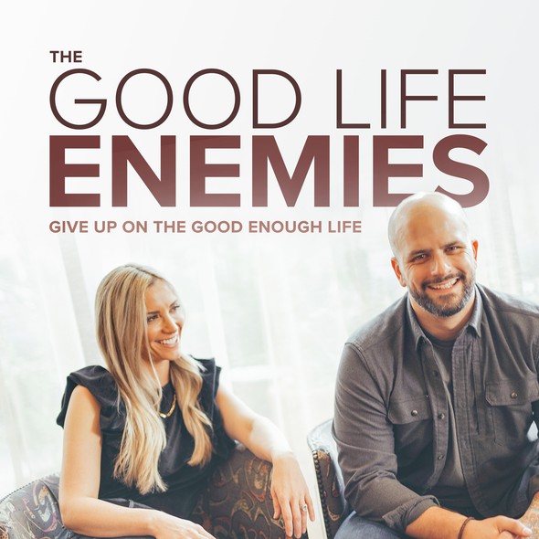 Couples design with the title 'The Good Life Enemies'