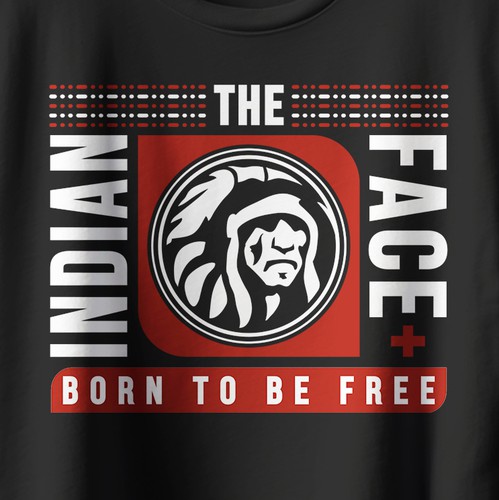 Face t-shirt with the title '"The Indian Face + Born To Be Free"'