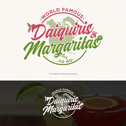 Liquor design with the title 'World Famous Daiquiris & Margaritas To Go'