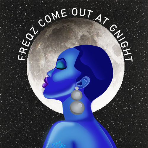 Moon artwork with the title '"Freqz come out at night"'
