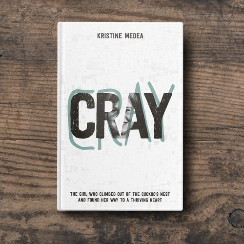 Autobiography book cover with the title 'Cray, Cray Book Cover'