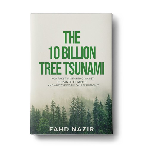 Climate change design with the title 'The ten billion tree tsunami '