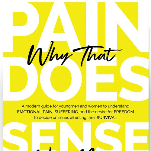 Life design with the title 'Why That PAIN DOES Not Make SENSE NOW'