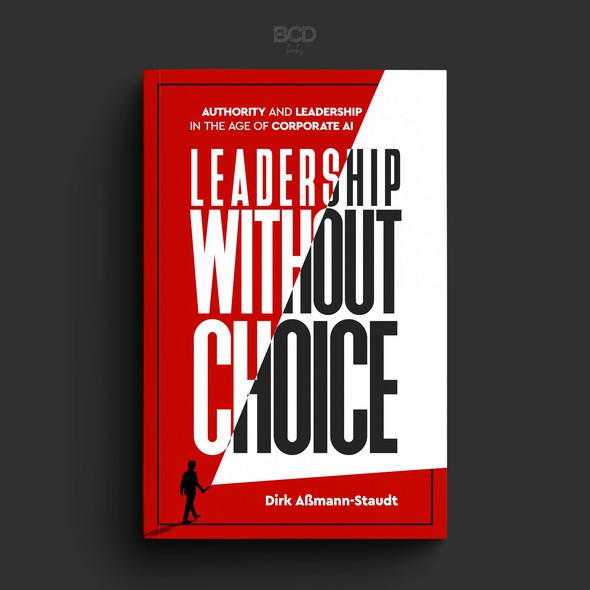 Leadership design with the title 'Leadership Without Choice'