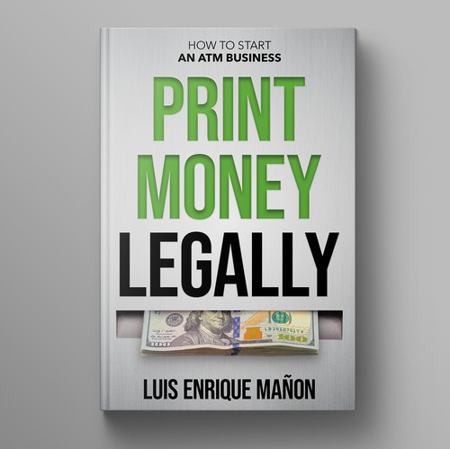 Green book cover with the title 'Print Money Legally Book Cover'