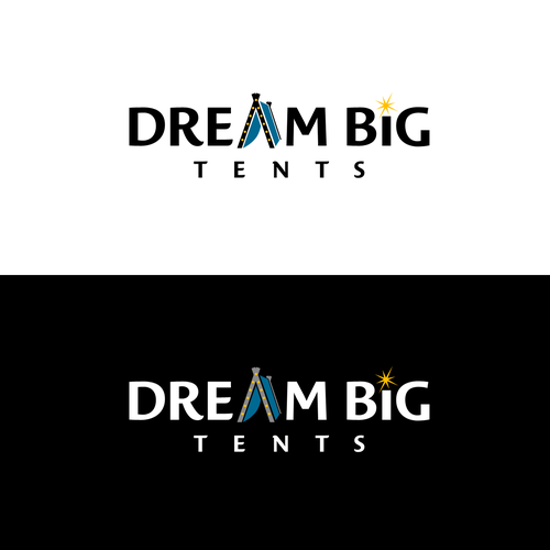Tent design with the title 'DREAM BIG TENTS'